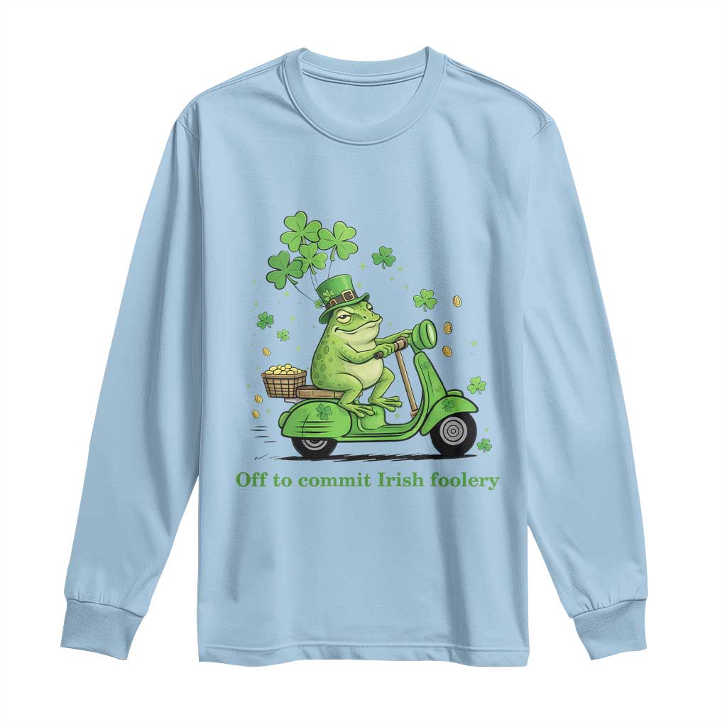 Funny Irish Frog Off To Commit Foolery Long Sleeve Shirt St Patricks Day Gift