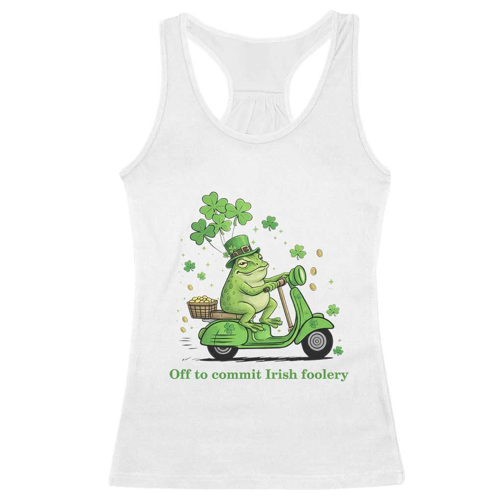 Funny Irish Frog Off To Commit Foolery Racerback Tank Top St Patricks Day Gift