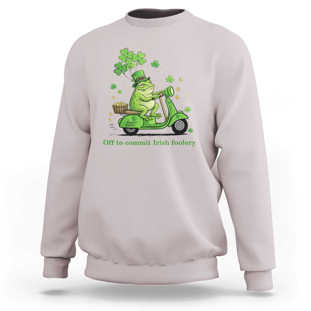 Funny Irish Frog Off To Commit Foolery Sweatshirt St Patricks Day Gift
