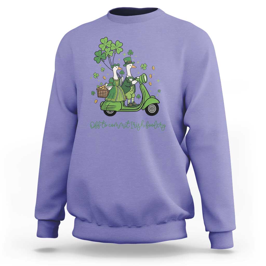 Funny Silly Irish Goose Sweatshirt Off To Commit Irish Foolery