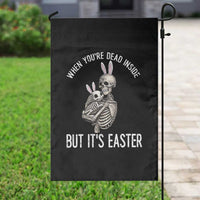 Funny Easter Bunny Skeleton Garden Flag Dead Inside But It Is Easter
