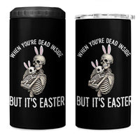 Funny Easter Bunny Skeleton 4 in 1 Can Cooler Tumbler Dead Inside But It Is Easter