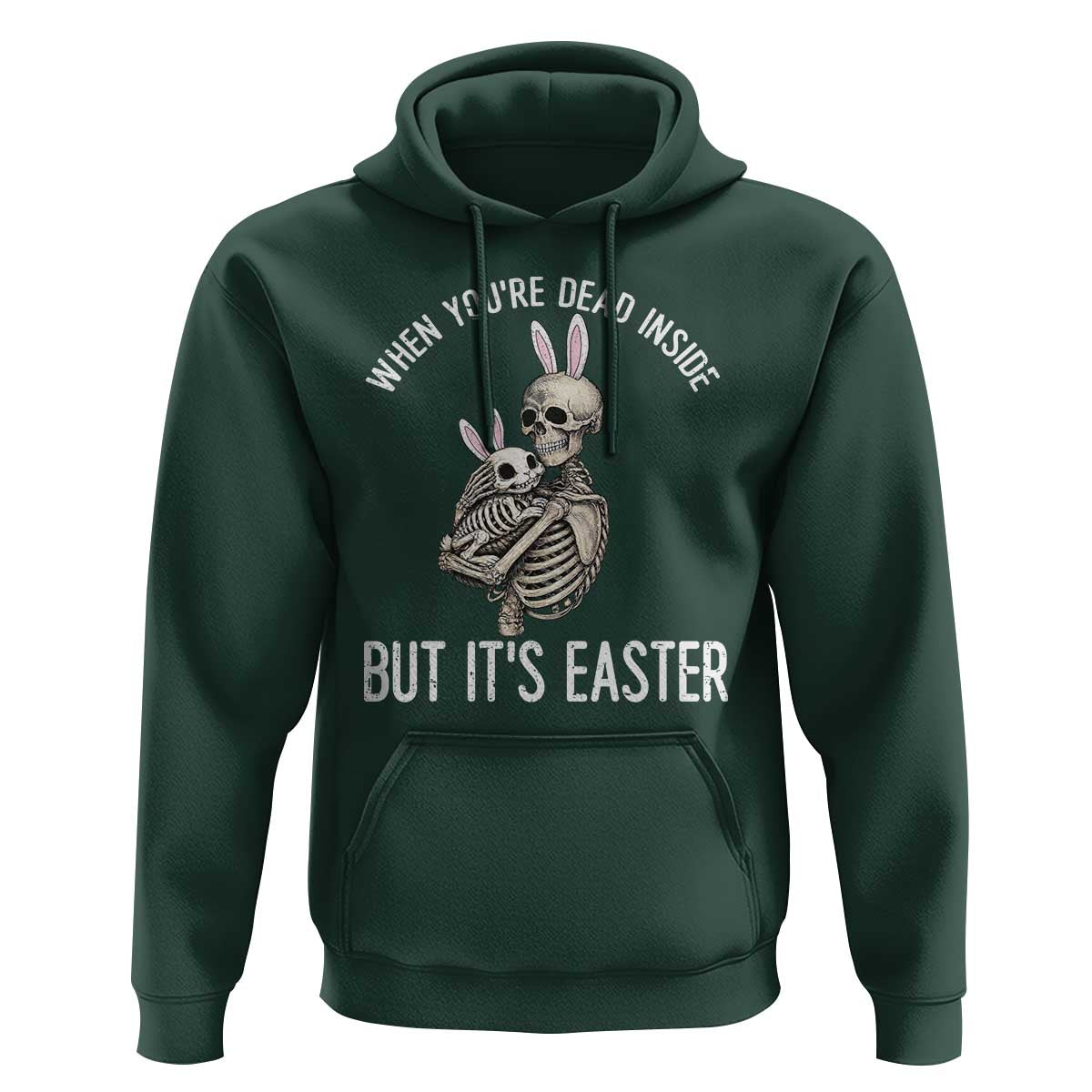 Funny Easter Bunny Skeleton Hoodie Dead Inside But It Is Easter