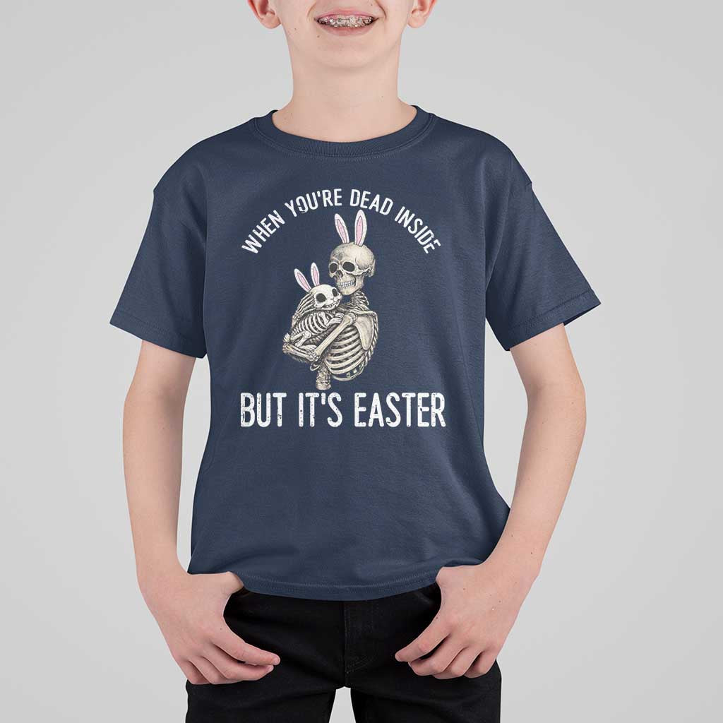 Funny Easter Bunny Skeleton T Shirt For Kid Dead Inside But It Is Easter