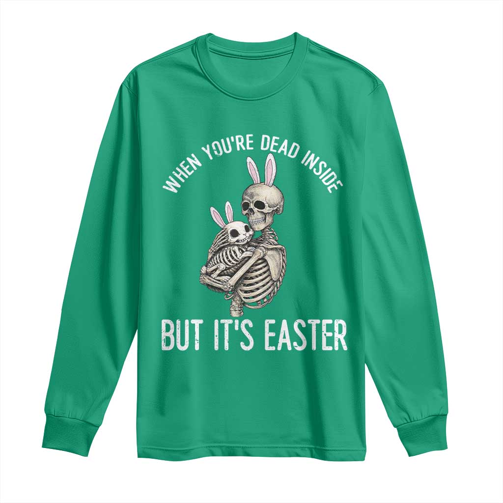 Funny Easter Bunny Skeleton Long Sleeve Shirt Dead Inside But It Is Easter