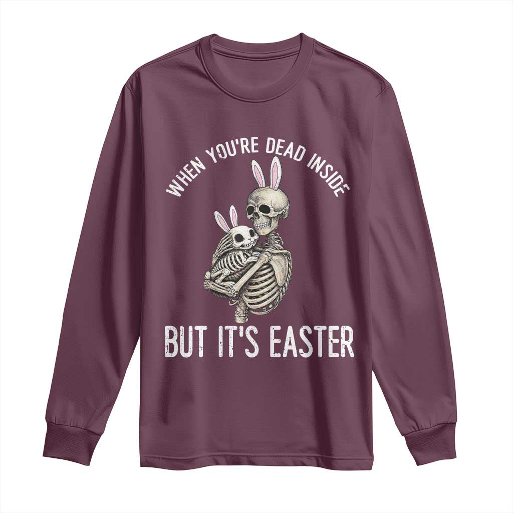 Funny Easter Bunny Skeleton Long Sleeve Shirt Dead Inside But It Is Easter