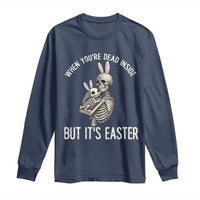 Funny Easter Bunny Skeleton Long Sleeve Shirt Dead Inside But It Is Easter