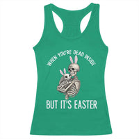 Funny Easter Bunny Skeleton Racerback Tank Top Dead Inside But It Is Easter