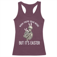 Funny Easter Bunny Skeleton Racerback Tank Top Dead Inside But It Is Easter
