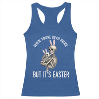 Funny Easter Bunny Skeleton Racerback Tank Top Dead Inside But It Is Easter