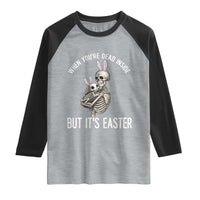 Funny Easter Bunny Skeleton Raglan Shirt Dead Inside But It Is Easter