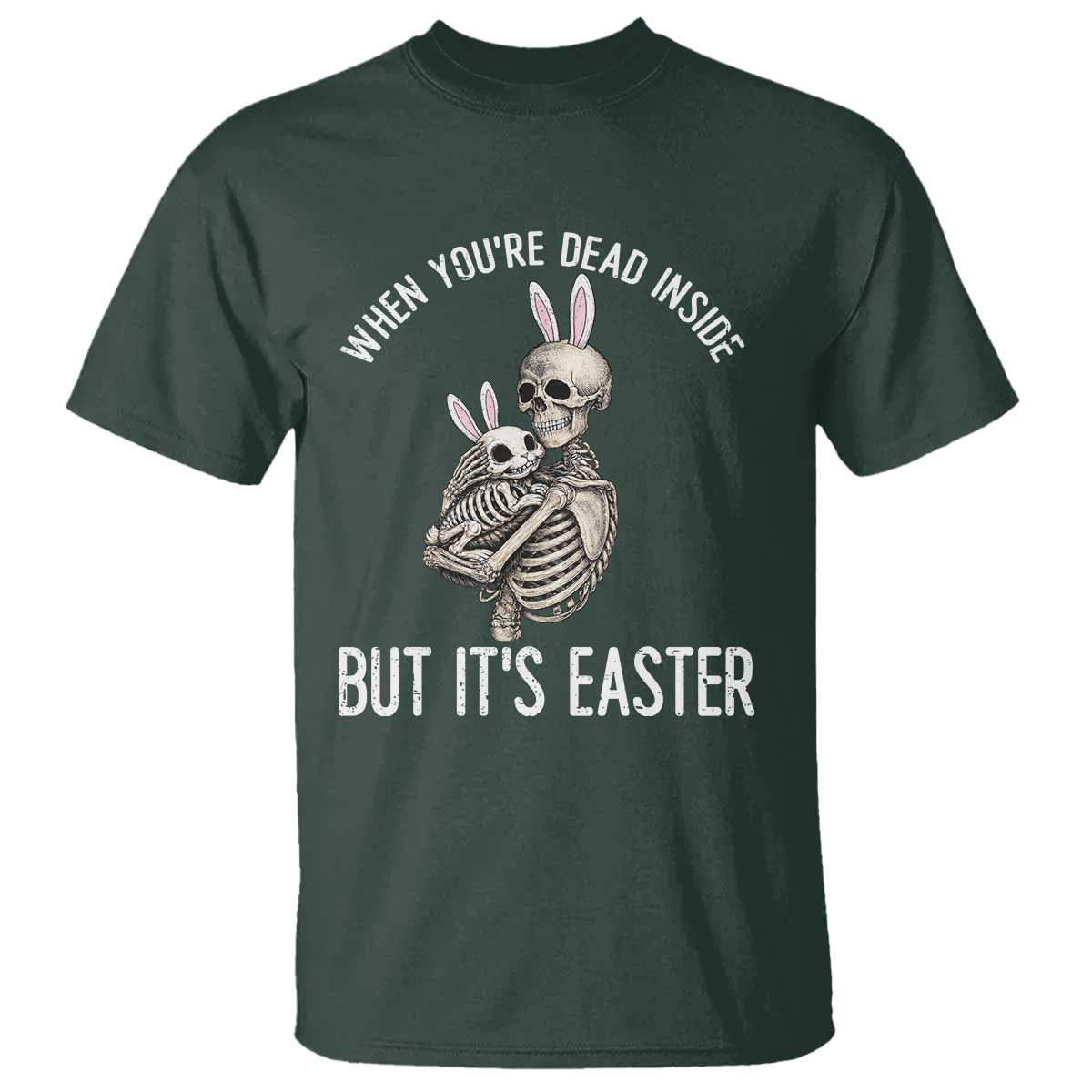 Funny Easter Bunny Skeleton T Shirt Dead Inside But It Is Easter