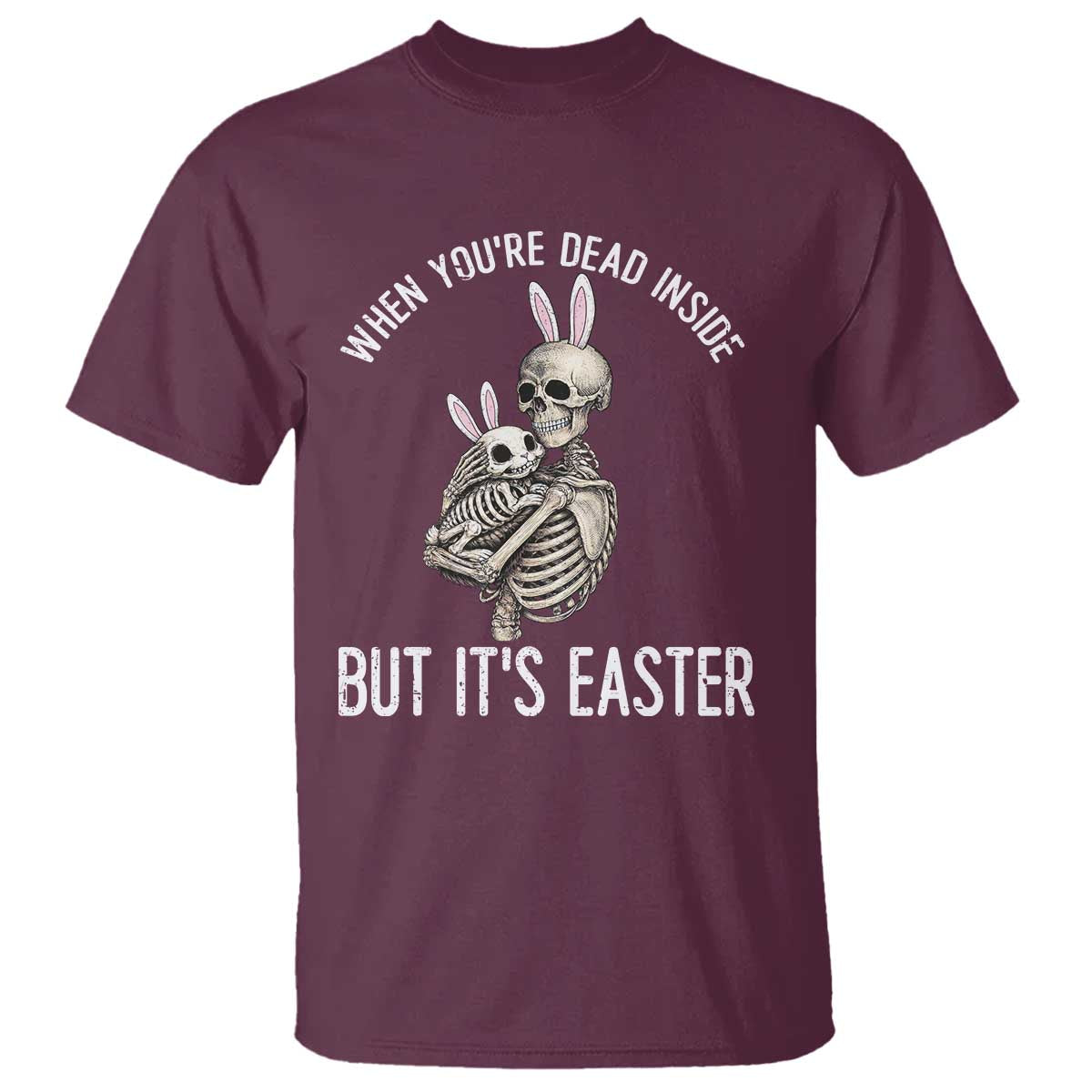 Funny Easter Bunny Skeleton T Shirt Dead Inside But It Is Easter