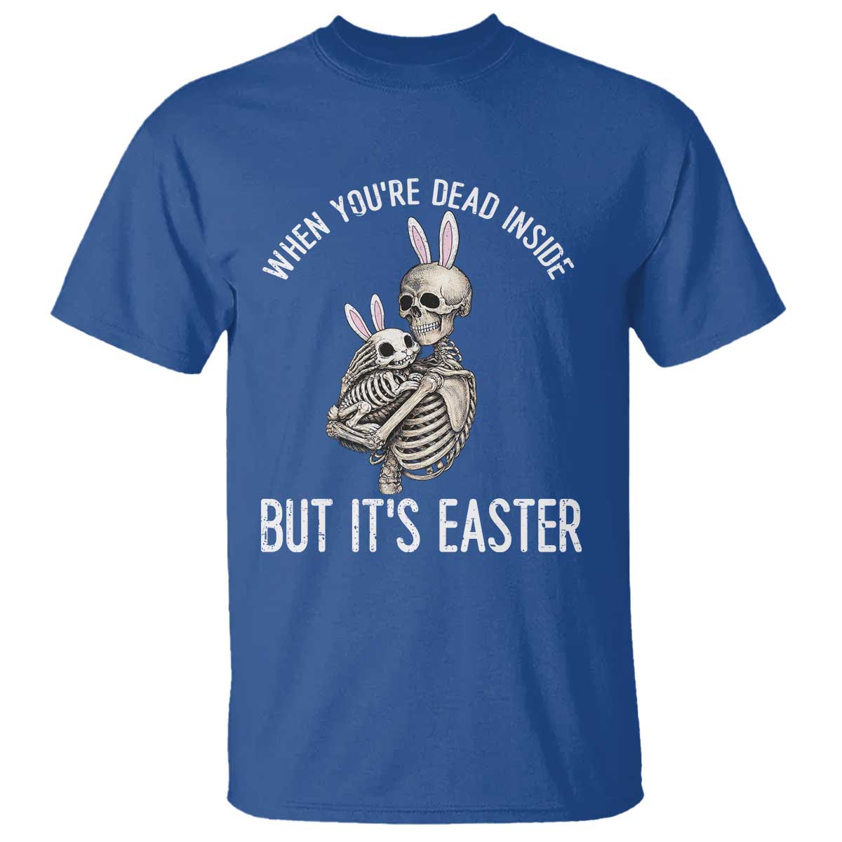 Funny Easter Bunny Skeleton T Shirt Dead Inside But It Is Easter