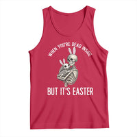 Funny Easter Bunny Skeleton Tank Top Dead Inside But It Is Easter