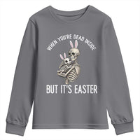 Funny Easter Bunny Skeleton Youth Sweatshirt Dead Inside But It Is Easter