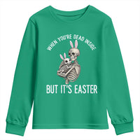 Funny Easter Bunny Skeleton Youth Sweatshirt Dead Inside But It Is Easter