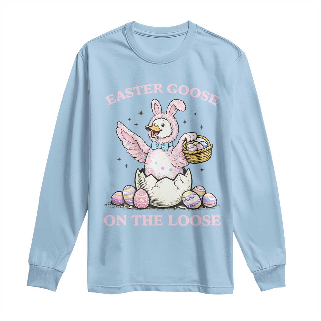 Easter Goose On The Loose Long Sleeve Shirt Funny Easter Egg Hunt Gift