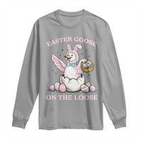 Easter Goose On The Loose Long Sleeve Shirt Funny Easter Egg Hunt Gift
