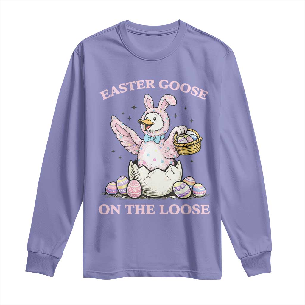 Easter Goose On The Loose Long Sleeve Shirt Funny Easter Egg Hunt Gift