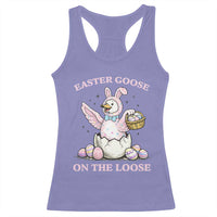 Easter Goose On The Loose Racerback Tank Top Funny Easter Egg Hunt Gift
