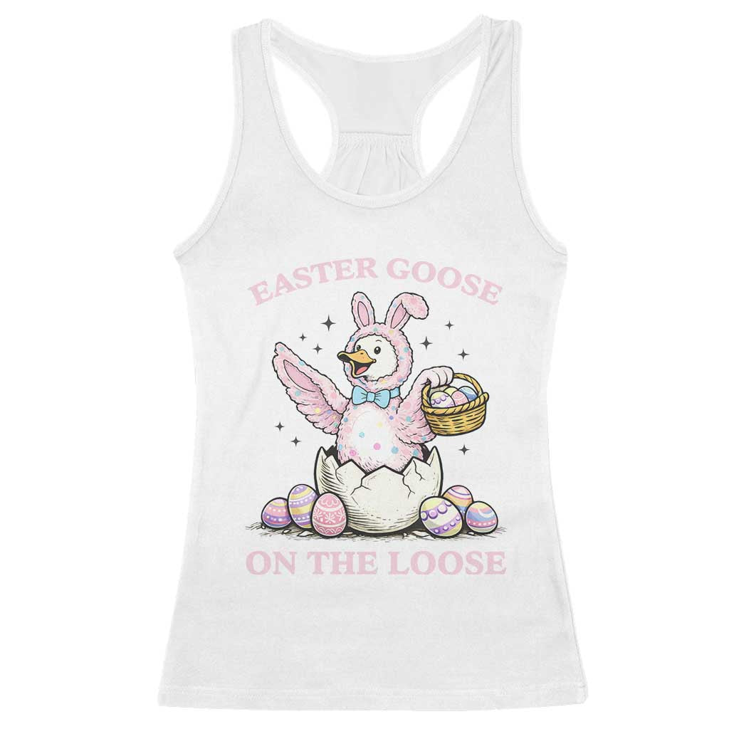 Easter Goose On The Loose Racerback Tank Top Funny Easter Egg Hunt Gift
