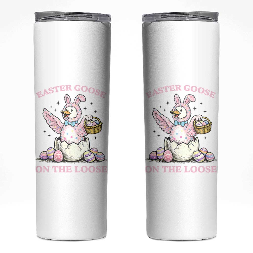 Easter Goose On The Loose Skinny Tumbler Funny Easter Egg Hunt Gift