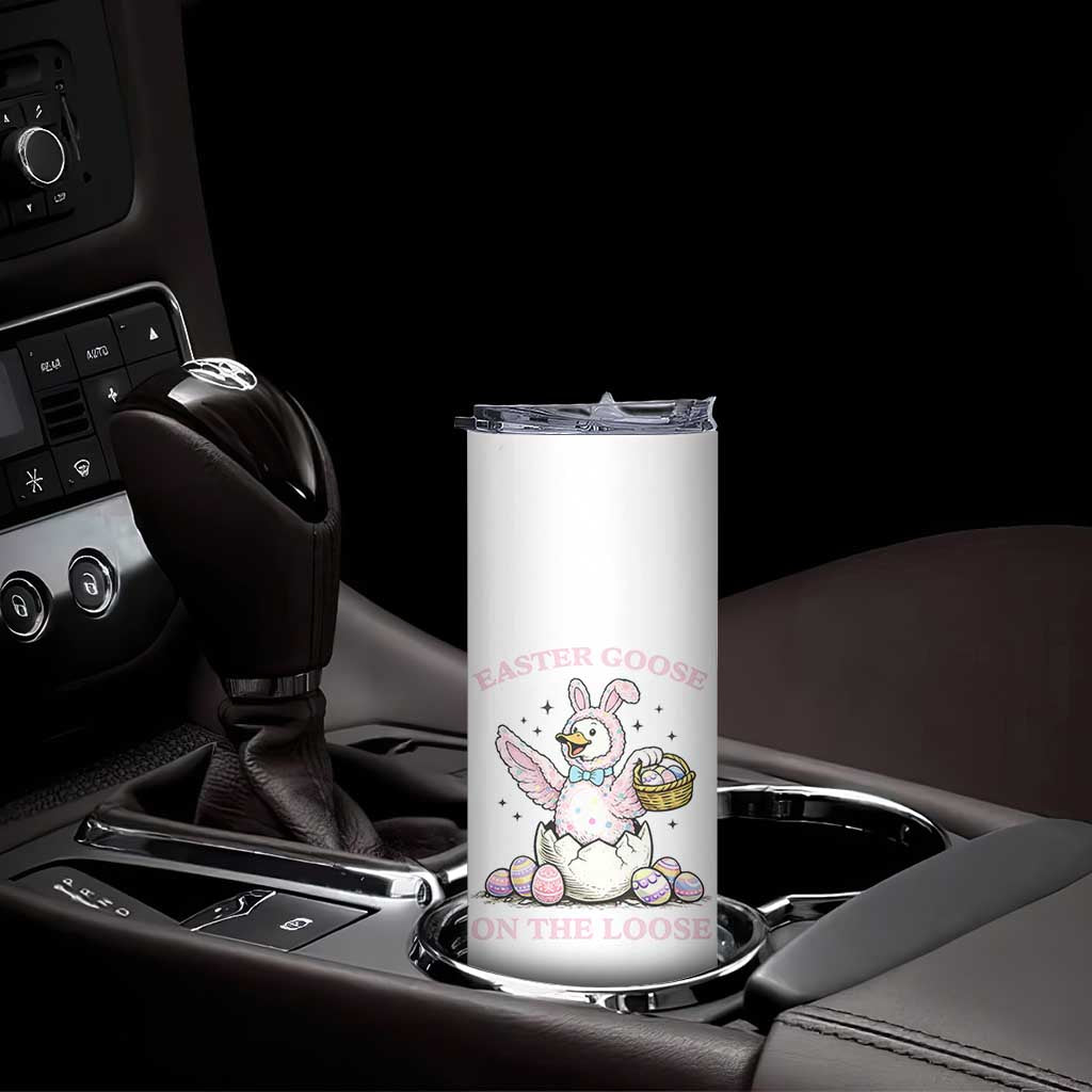Easter Goose On The Loose Skinny Tumbler Funny Easter Egg Hunt Gift