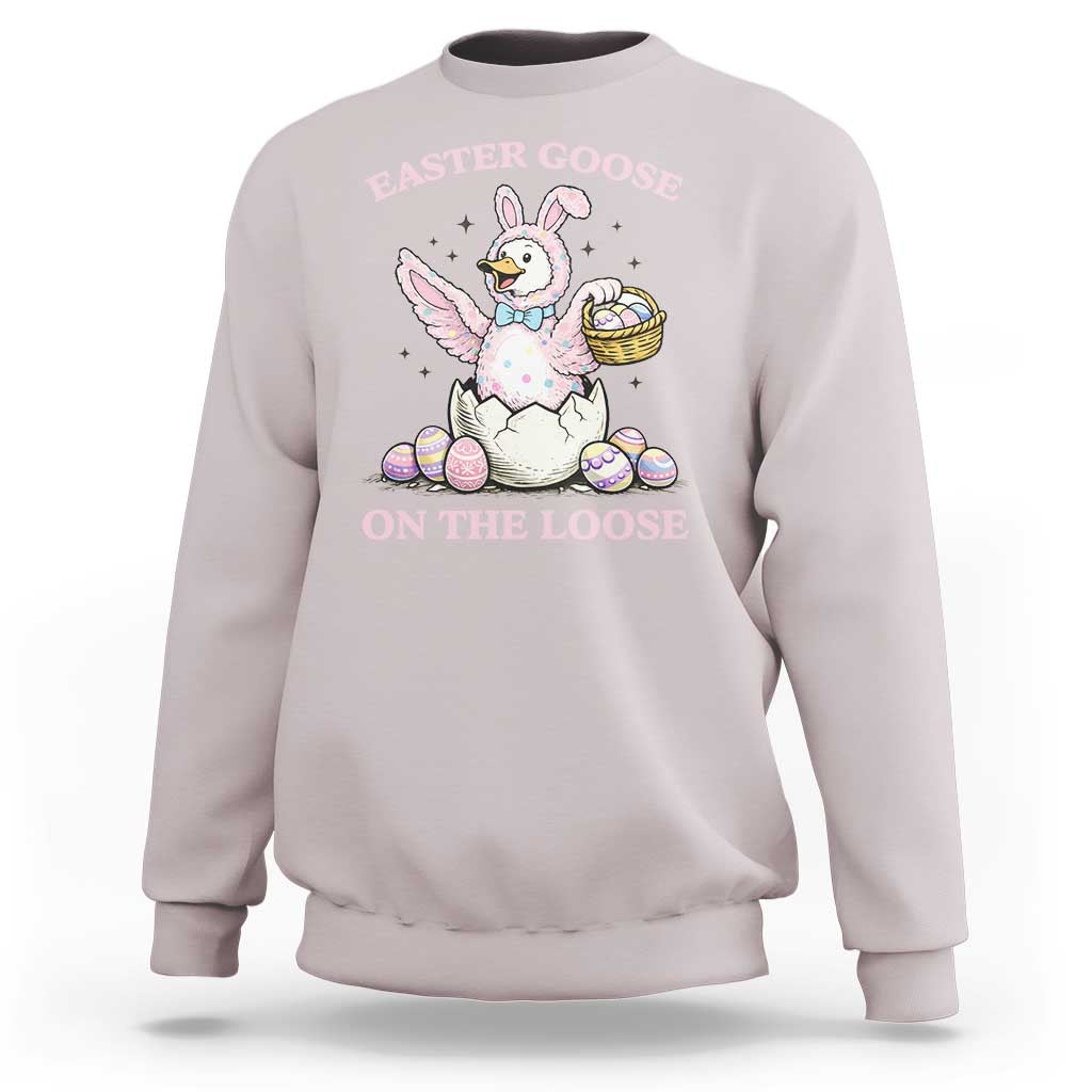 Easter Goose On The Loose Sweatshirt Funny Easter Egg Hunt Gift