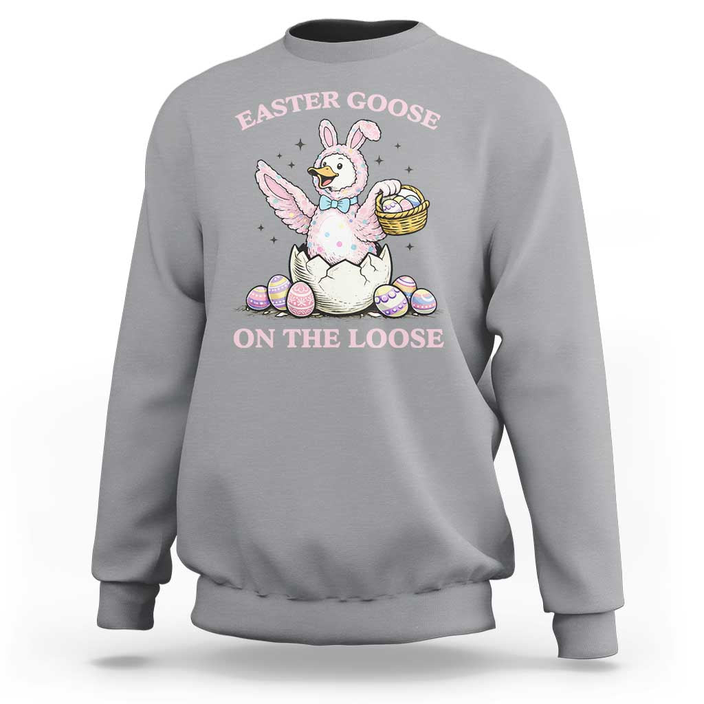 Easter Goose On The Loose Sweatshirt Funny Easter Egg Hunt Gift