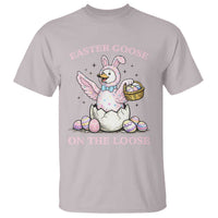 Easter Goose On The Loose T Shirt Funny Easter Egg Hunt Gift