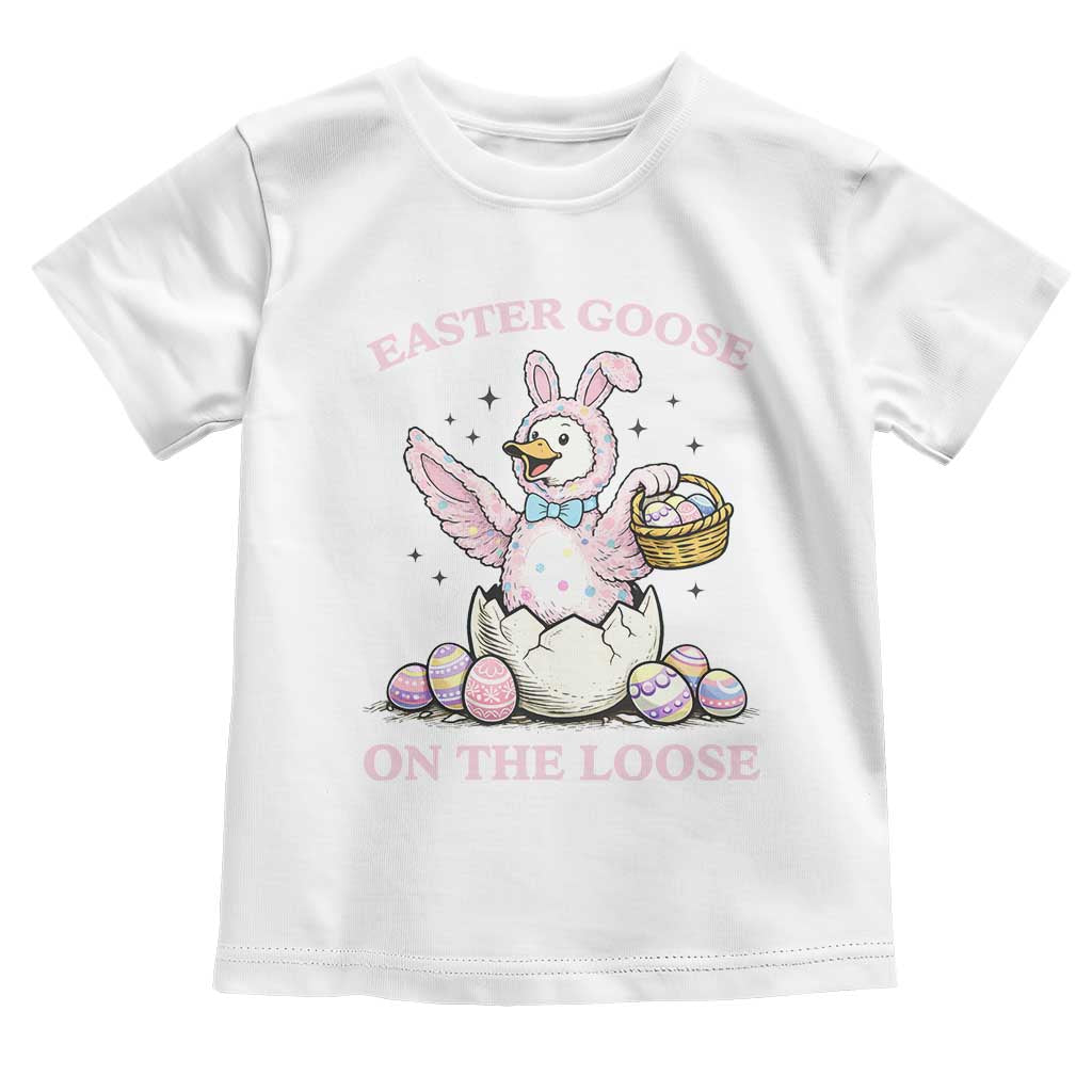 Easter Goose On The Loose Toddler T Shirt Funny Easter Egg Hunt Gift
