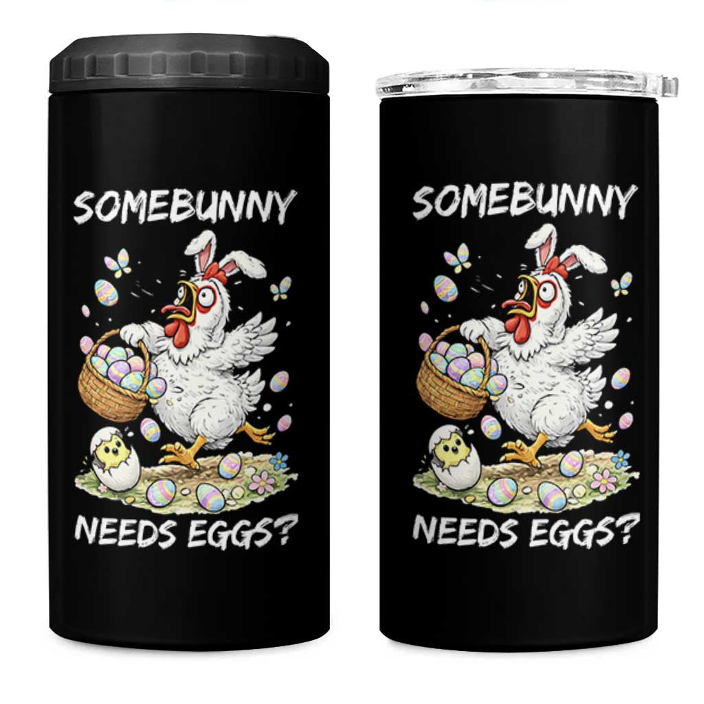 Funny Easter Chicken Bunny Ears 4 in 1 Can Cooler Tumbler Somebunny Needs Eggs