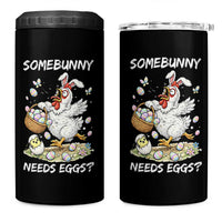 Funny Easter Chicken Bunny Ears 4 in 1 Can Cooler Tumbler Somebunny Needs Eggs