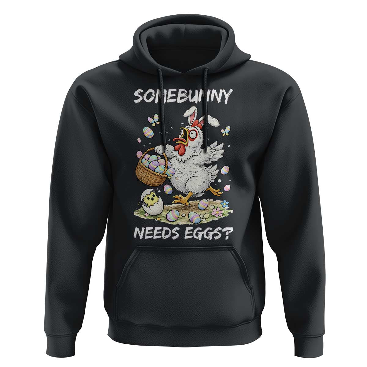 Funny Easter Chicken Bunny Ears Hoodie Somebunny Needs Eggs