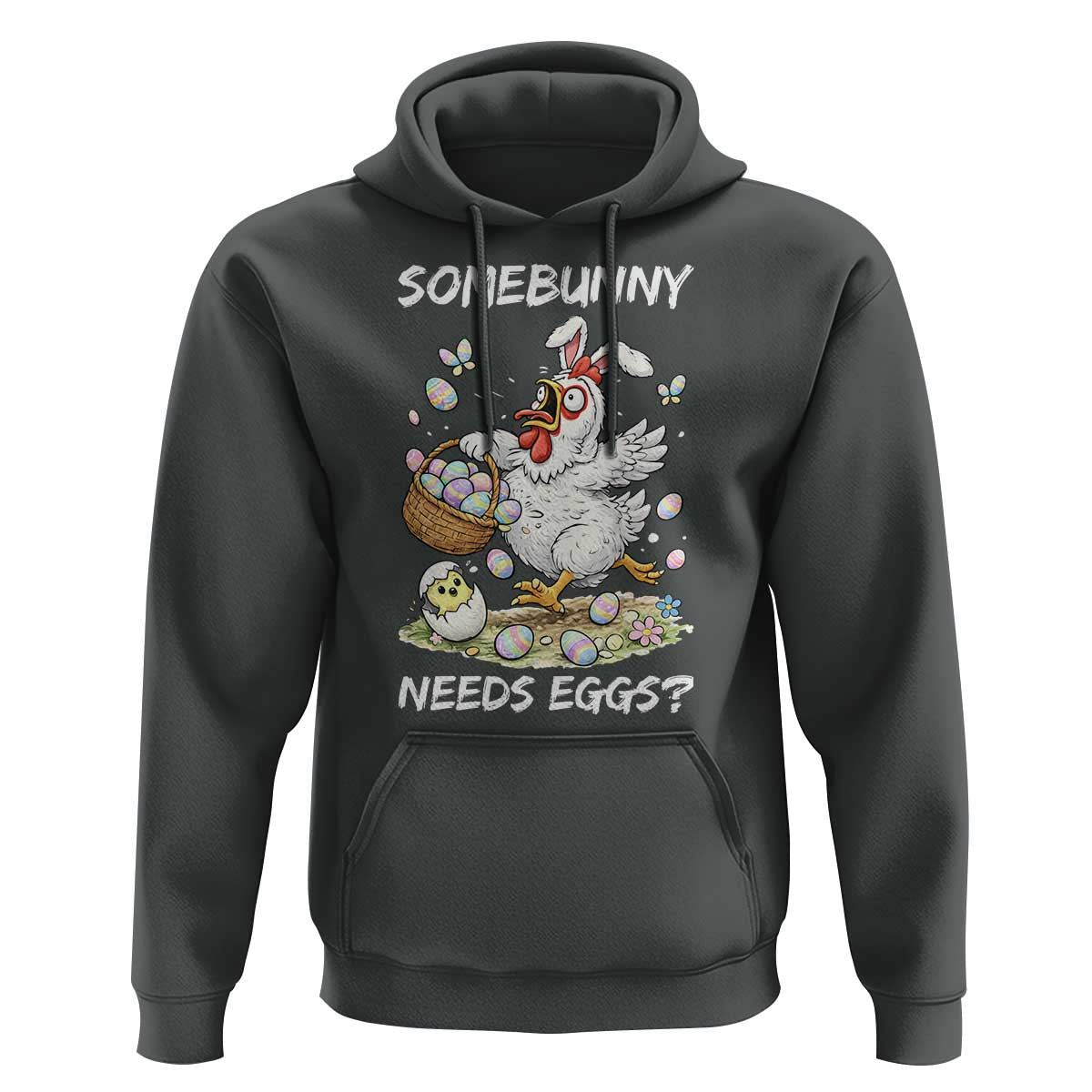 Funny Easter Chicken Bunny Ears Hoodie Somebunny Needs Eggs