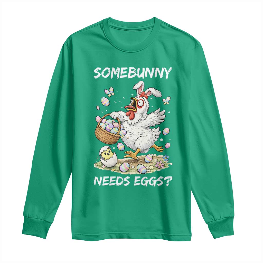 Funny Easter Chicken Bunny Ears Long Sleeve Shirt Somebunny Needs Eggs