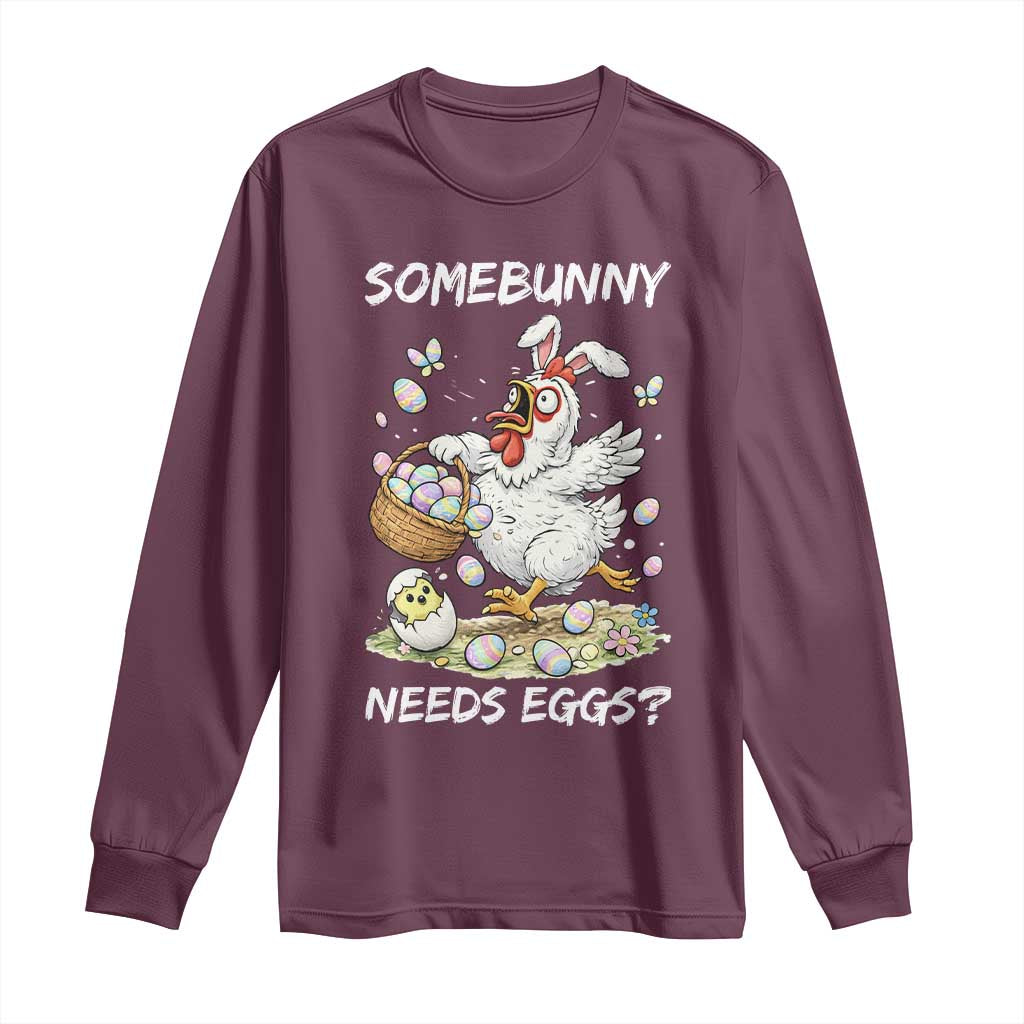 Funny Easter Chicken Bunny Ears Long Sleeve Shirt Somebunny Needs Eggs