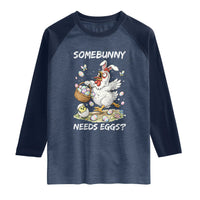 Funny Easter Chicken Bunny Ears Raglan Shirt Somebunny Needs Eggs