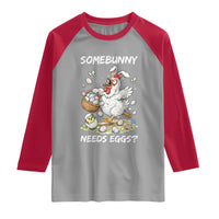Funny Easter Chicken Bunny Ears Raglan Shirt Somebunny Needs Eggs