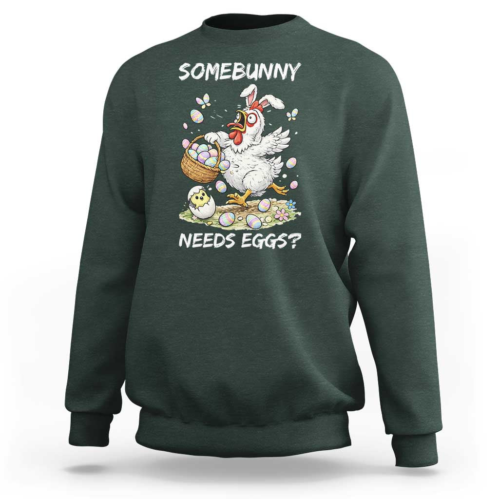 Funny Easter Chicken Bunny Ears Sweatshirt Somebunny Needs Eggs