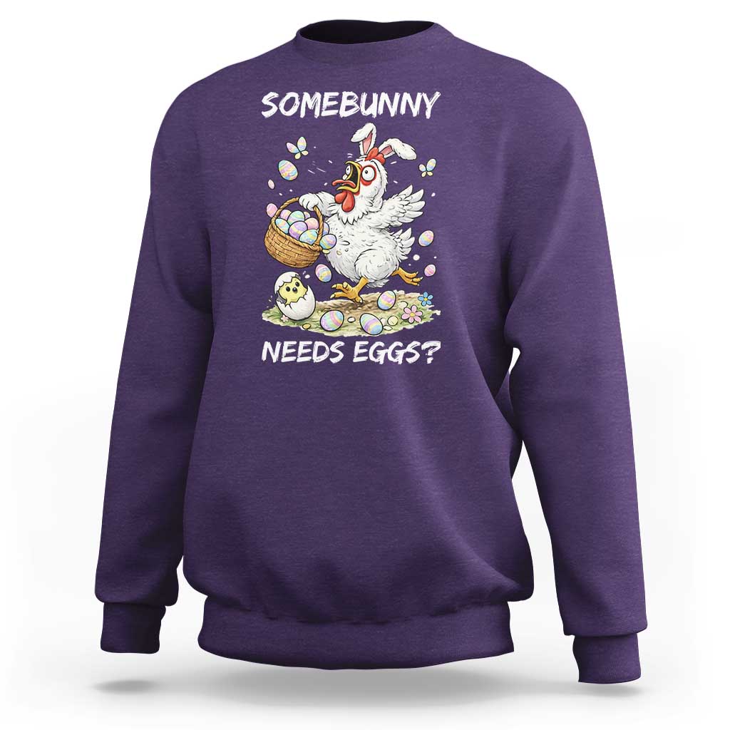 Funny Easter Chicken Bunny Ears Sweatshirt Somebunny Needs Eggs