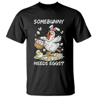 Funny Easter Chicken Bunny Ears T Shirt Somebunny Needs Eggs