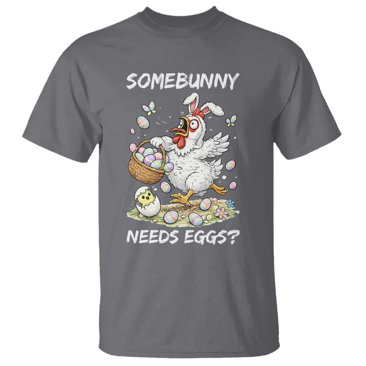 Funny Easter Chicken Bunny Ears T Shirt Somebunny Needs Eggs