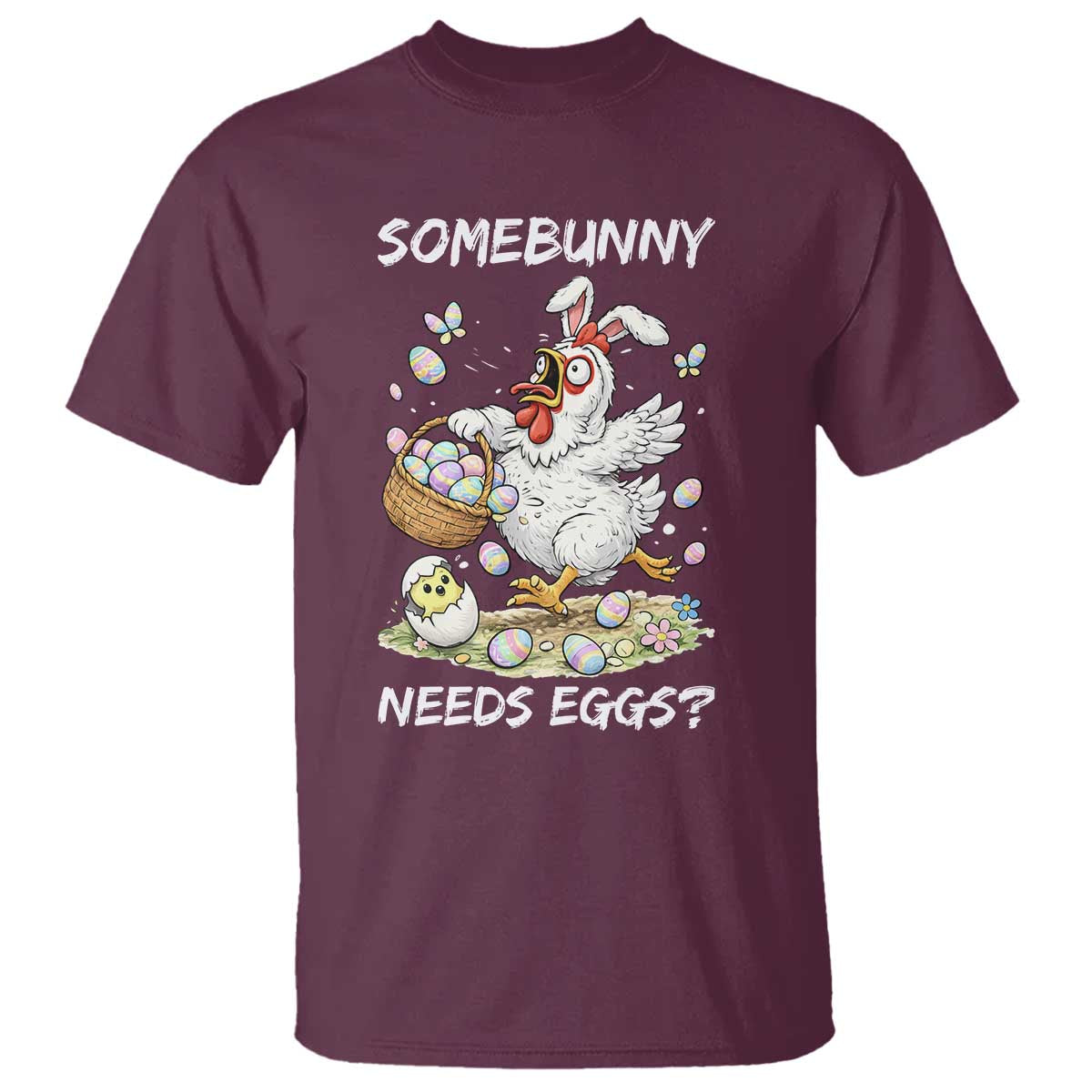 Funny Easter Chicken Bunny Ears T Shirt Somebunny Needs Eggs