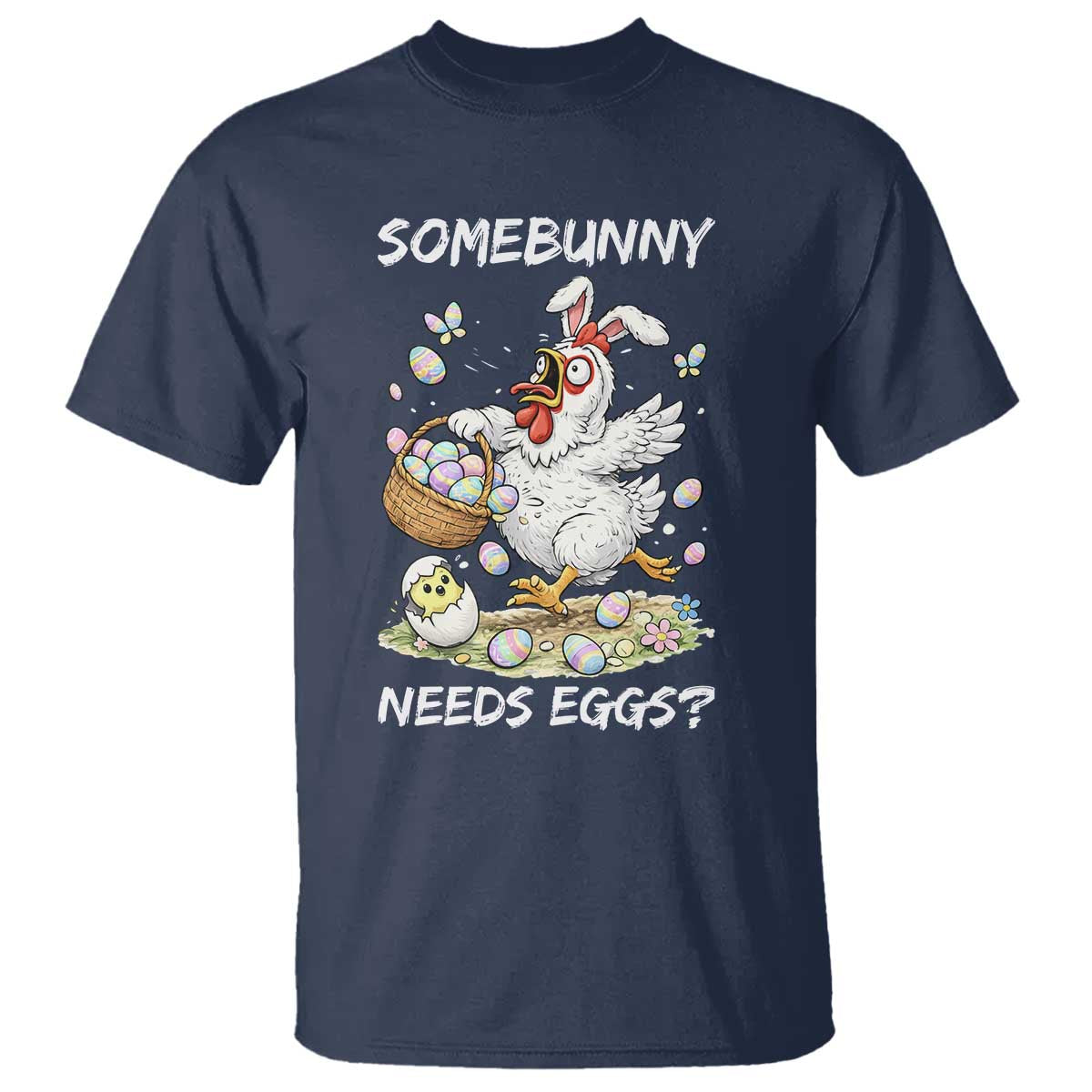 Funny Easter Chicken Bunny Ears T Shirt Somebunny Needs Eggs