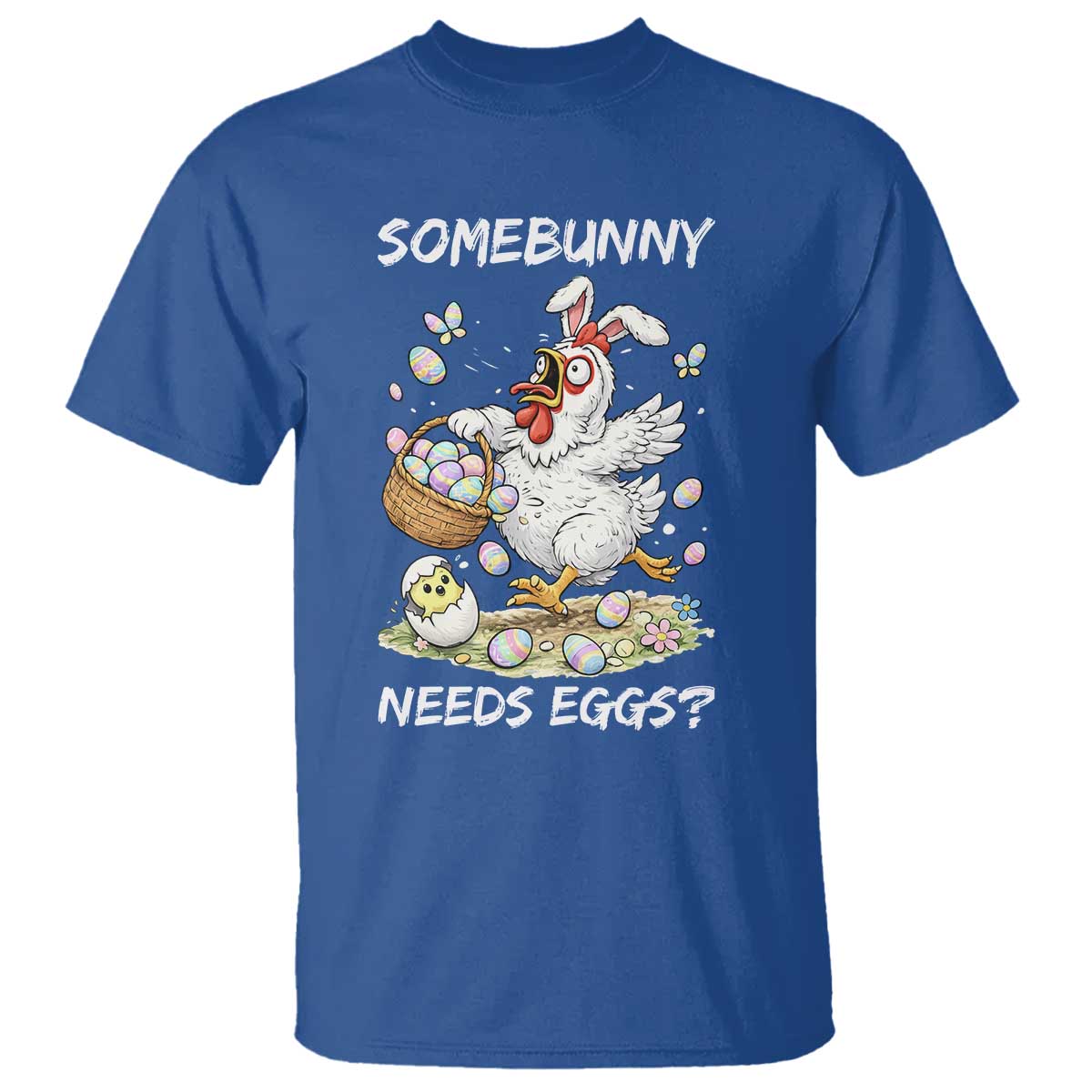 Funny Easter Chicken Bunny Ears T Shirt Somebunny Needs Eggs