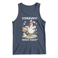 Funny Easter Chicken Bunny Ears Tank Top Somebunny Needs Eggs
