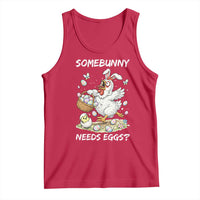 Funny Easter Chicken Bunny Ears Tank Top Somebunny Needs Eggs