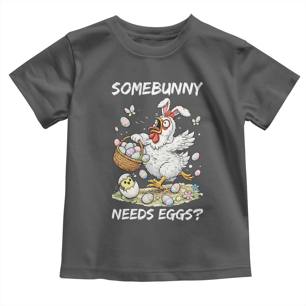 Funny Easter Chicken Bunny Ears Toddler T Shirt Somebunny Needs Eggs